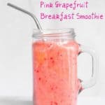 pink grapefruit breakfast smoothie