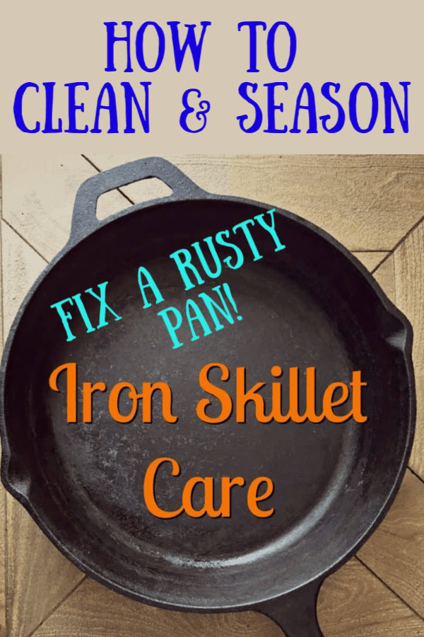 how to clean and season an iron skillet