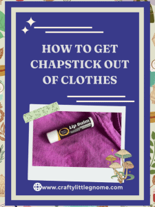 How to get chapstick out of clothes poster image.