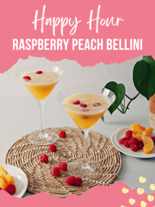 Happy Hour Raspberry Peach Bellini.