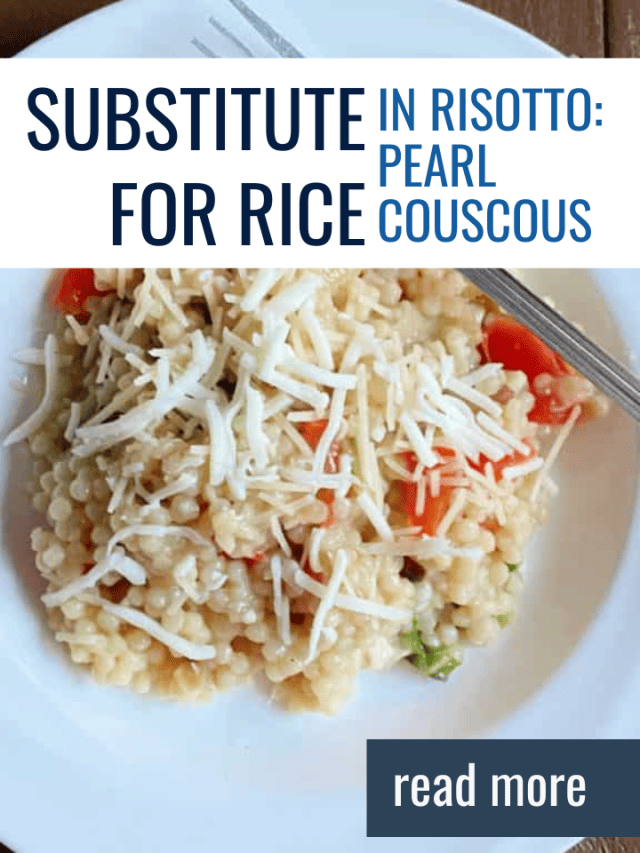 Substitute for Rice In Risotto: Pearl Couscous